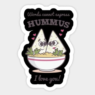 Words Cannot Express Hummus I Love You Sticker